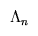 \Lambda_n