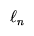 \ell_n