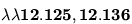 \bf{\lambda\lambda{12.125, 12.136}}