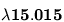 \bf{\lambda{15.015}}