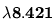 \bf{\lambda{8.421}}
